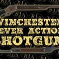 Winchester’s Lever Action Shotguns