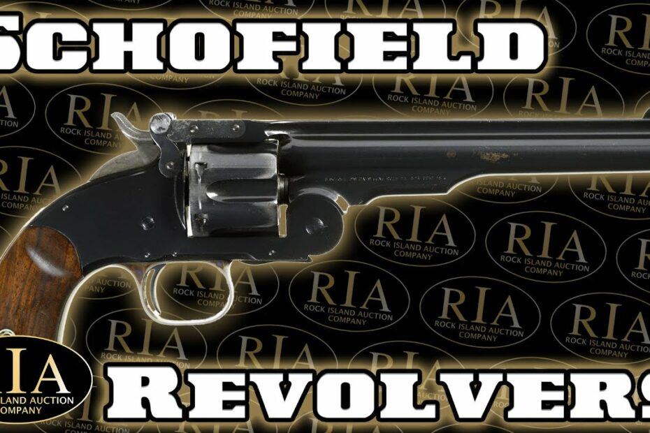 What is a Schofield Revolver?