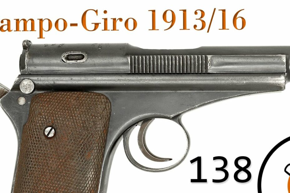 Small Arms of WWI Primer 138: Spanish Campo-Giro 1913/16