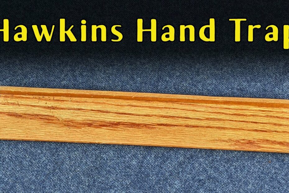 It’s a Trap! 012: Hawkins Hand Trap