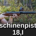 Minute of Mae: Maschinenpistole 18,I