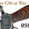 Small Arms of WWI Primer 09B*: Mauser C96 at War
