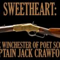 Sweetheart: The Winchester of Poet Scout Captain Jack Crawford