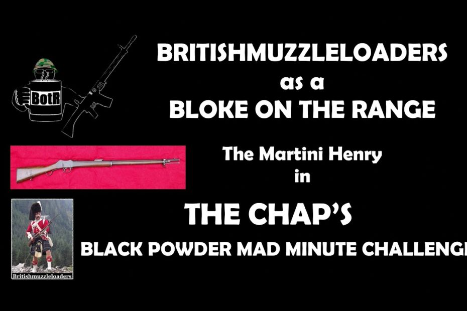 The Mk I Martini-Henry:  The CHAP’s Black Powder Mad Minute Challenge