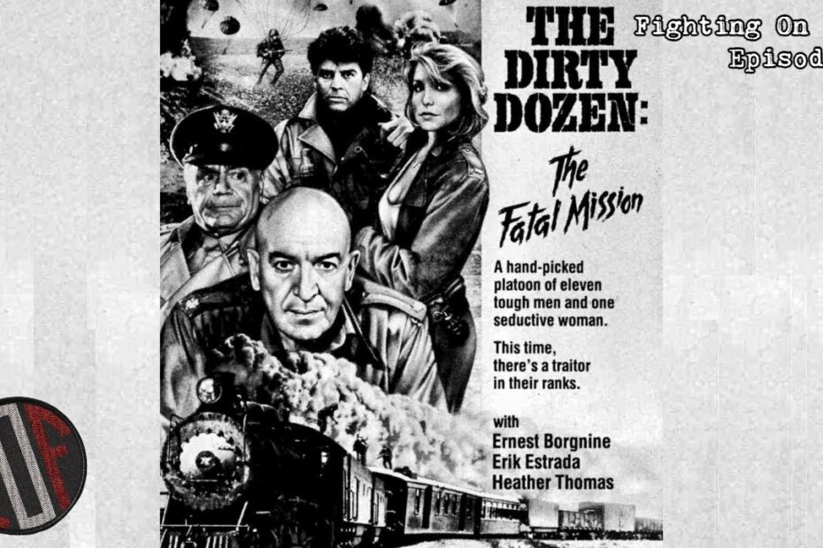 Fighting On Film: Dirty Dozen: Fatal mission (1988)
