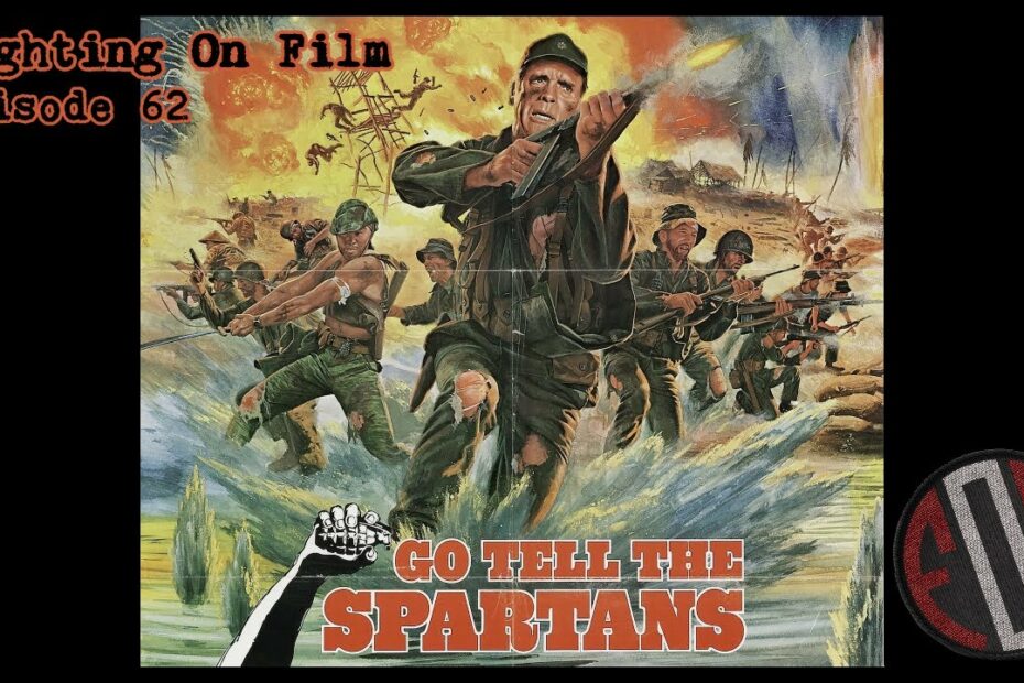 Fighting On Film: Go Tell The Spartans (1978)