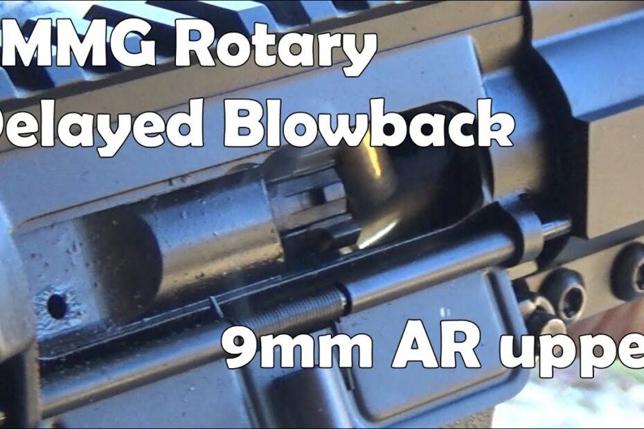 Rotary Delayed Blowback: CMMG 9mm AR15 upper on WWSD 2020 lower