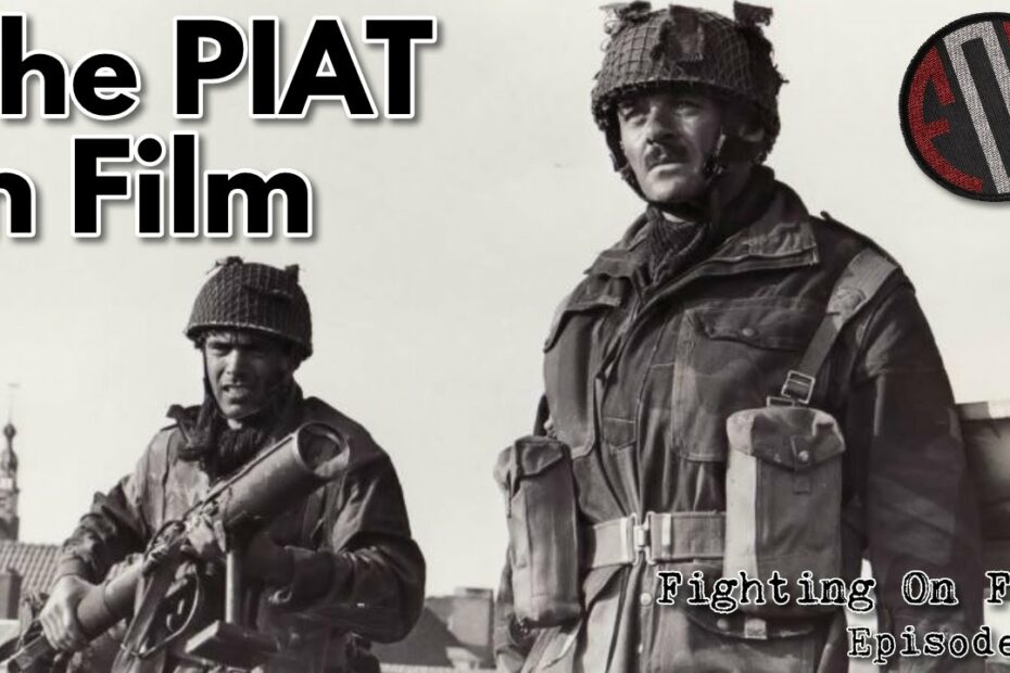 Fighting On Film: Bring Up The PIAT – The PIAT in Film