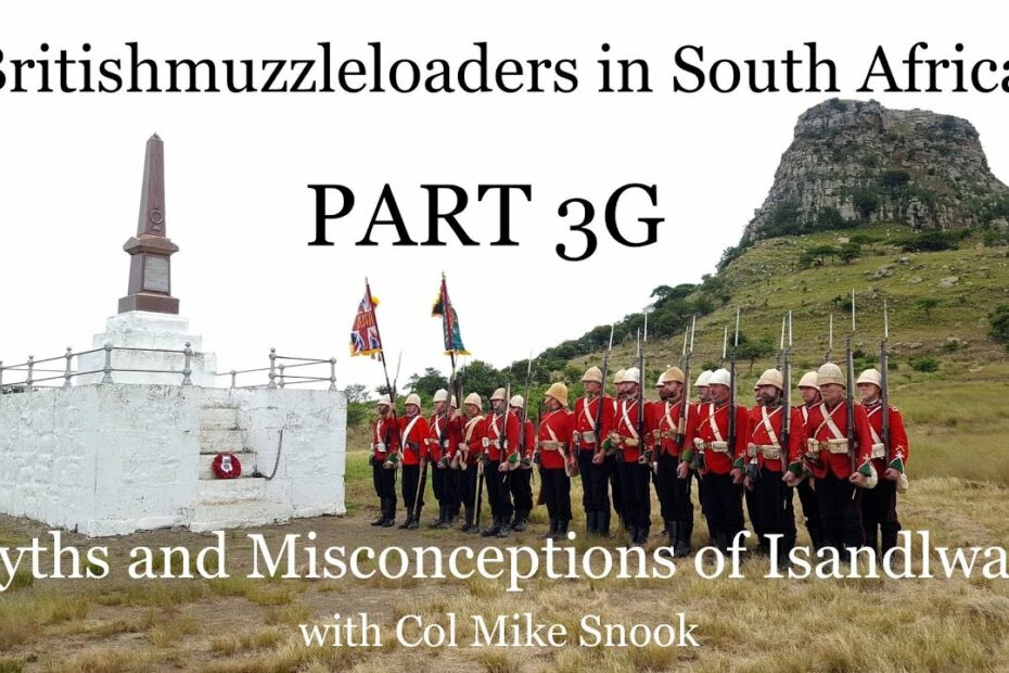 Britishmuzzleloaders in South Africa: Part 3G – Myths and Misconceptions of Isandlwana
