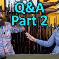 Q&A – Part 2