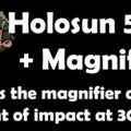 Holosun 503 + 3x Magnifier: Does It Affect Point Of Impact? #wwsd2020