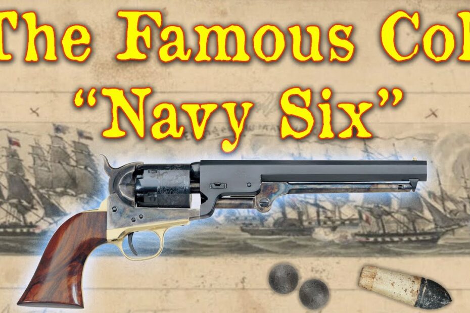 The Famous Colt Navy Six
