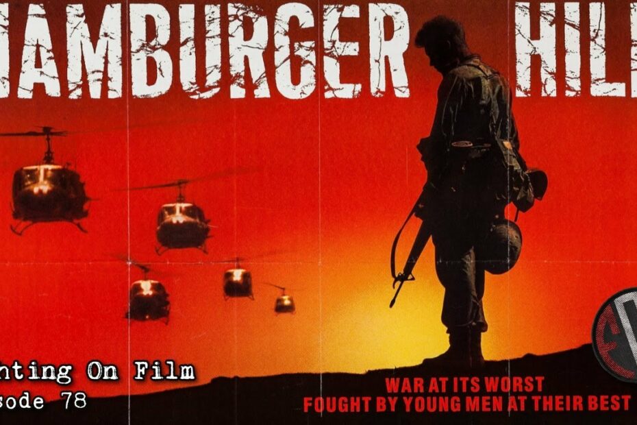 Fighting On Film Podcast: Hamburger Hill (1987)