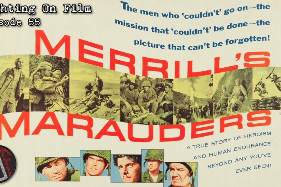 Fighting On Film Podcast: Merril’s Marauders (1962)