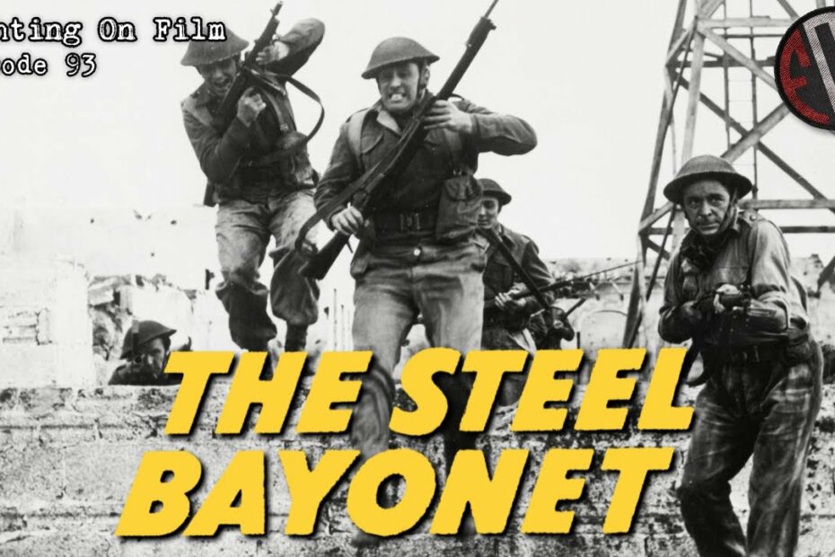 Fighting On Film Podcast: The Steel Bayonet (1957)