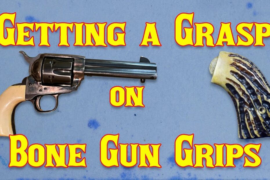 Getting a Grasp on Bone Gun Grips