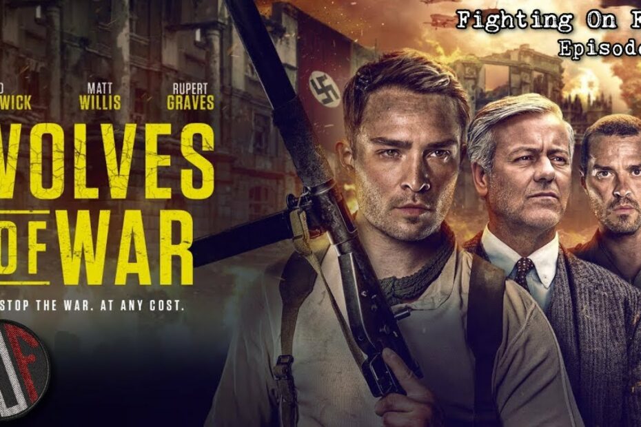 Fighting On Film Podcast: Wolves of War (2022)