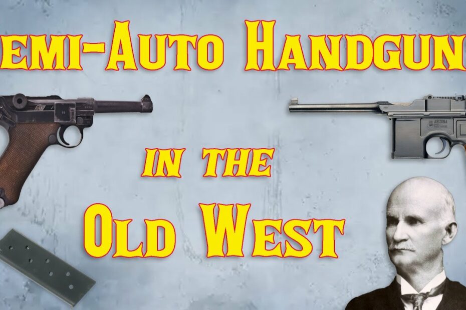 Semi-Auto Handguns in the Old West