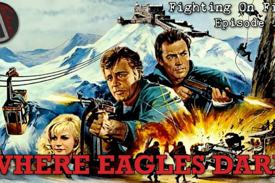 Fighting On Film Christmas Special: Where Eagles Dare (1968) Ft. Geoff Dyer