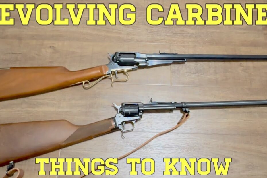 Revolving Carbines: Things To Know