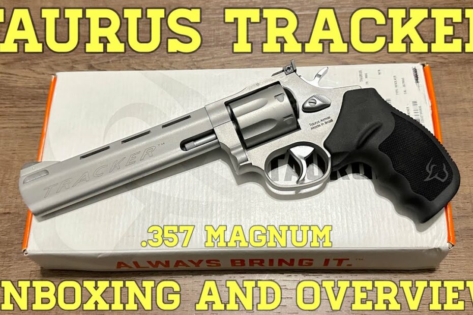 Taurus 627 Tracker: Unboxing and Overview