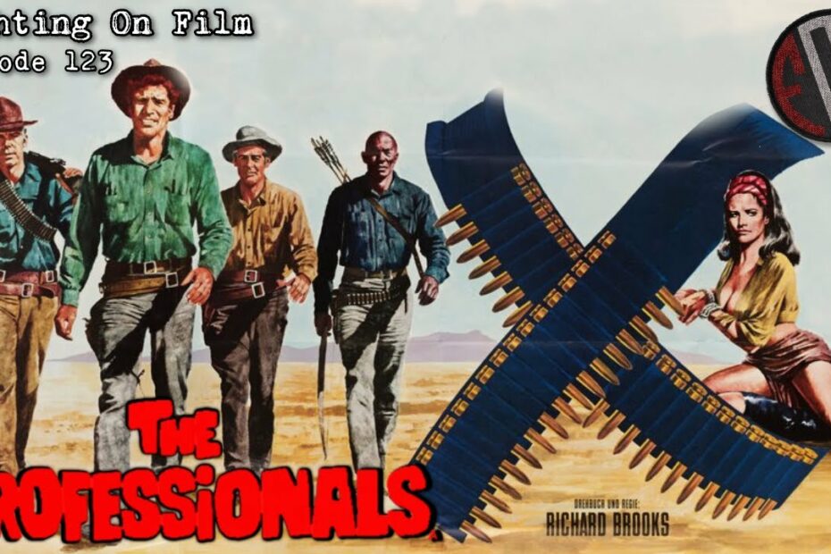 Fighting On Film Podcast: The Professionals (1966)