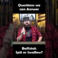 Ballistol: Spit or Swallow? Questions That Don’t Need Asking…