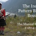 The India Pattern Brown Bess: The Manual Exercise c.1804-1815