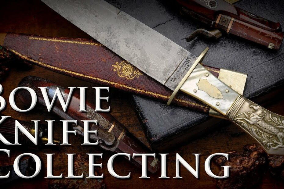 The Bowie Knife: Historic & Collectable