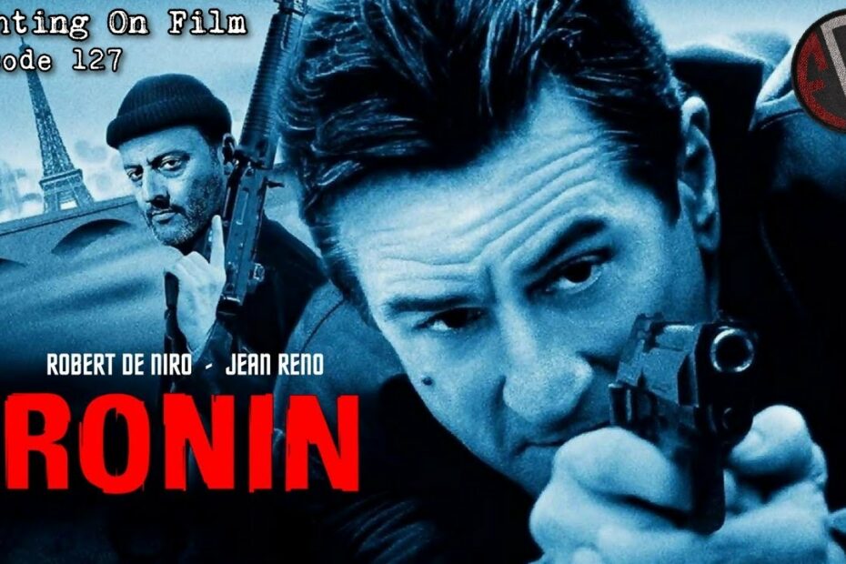 Fighting On Film Podcast: Ronin (1998)