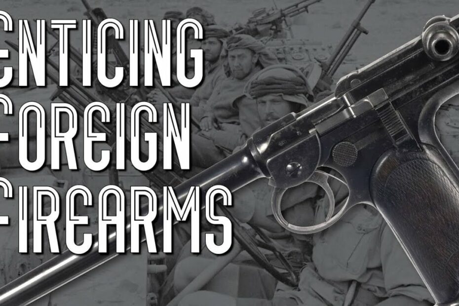 Getting into Foreign Firearms