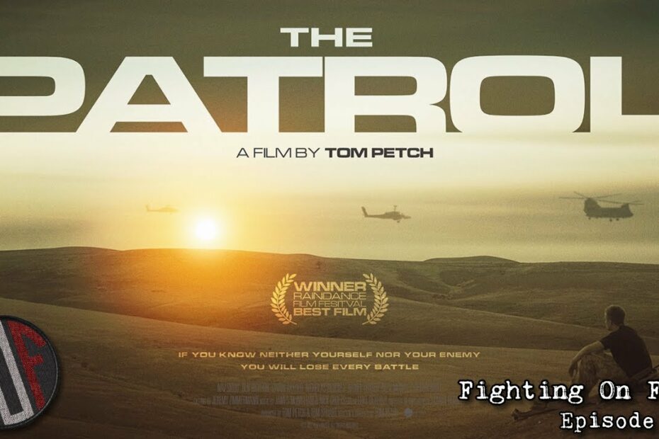 Fighting On Film Podcast: The Patrol (2013) ft. Director Tom Petch