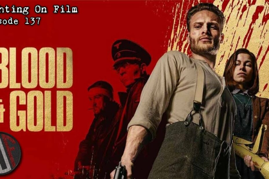 Fighting On Film Podcast: Blood & Gold (2023)