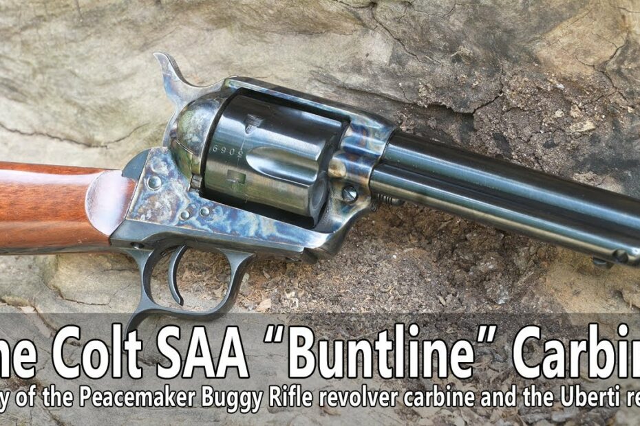 The Colt Single Action Army “Buntline” revolver carbine