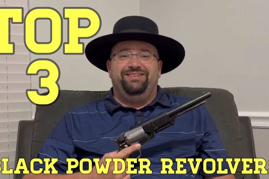 Top 3 Black Powder Revolvers