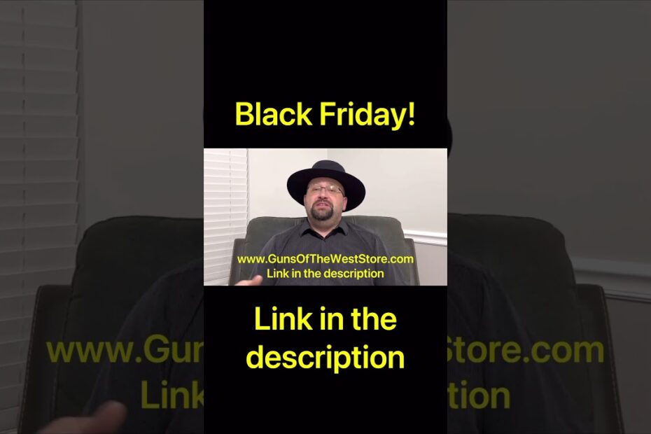 Black Friday at Guns of the West!