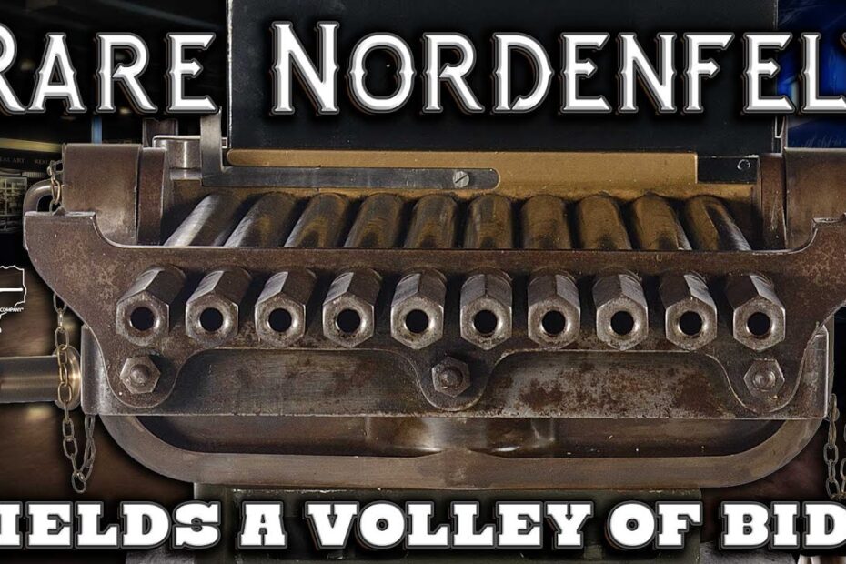 10 Barrel Nordenfelt Fields a Volley of Bids!