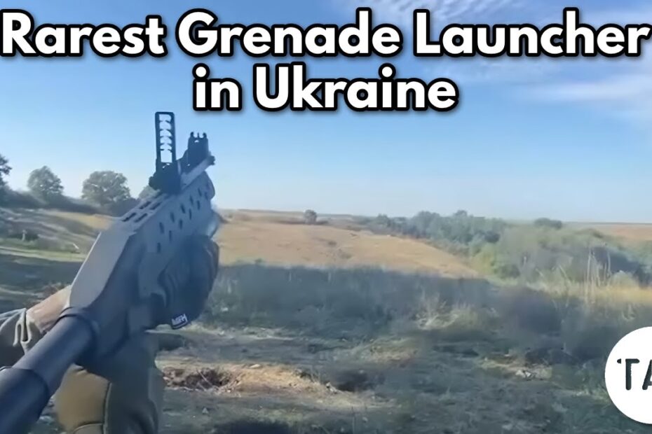 The Rarest Grenade Launcher In Ukraine
