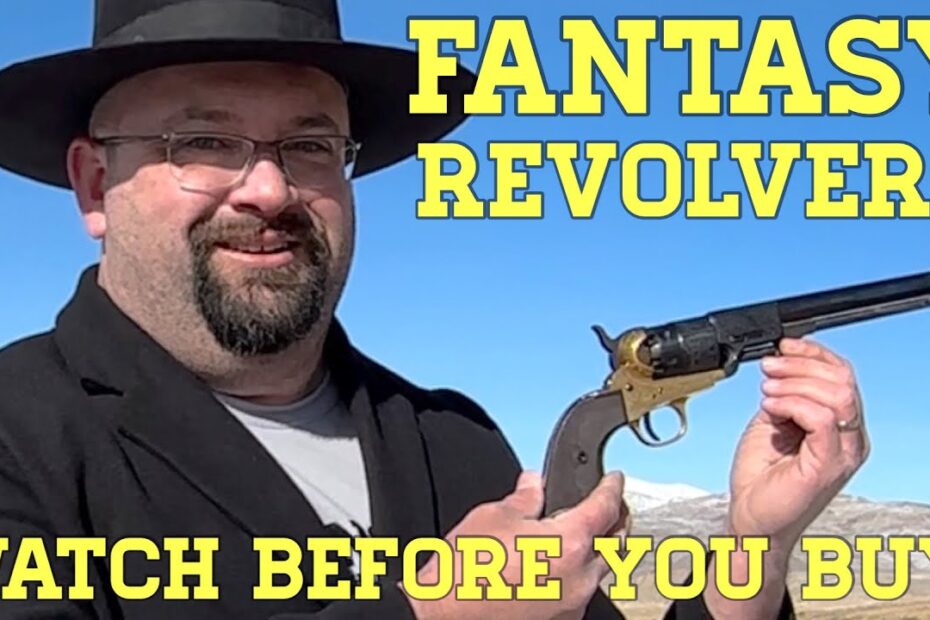 Fantasy Black Powder Revolvers: Watch This Before You Buy!