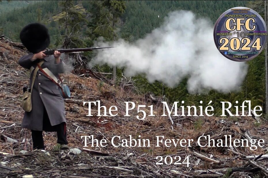 The P51 Minié Rifle: The Cabin Fever Challenge 2024