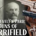 Roosevelt’s Pard: The Guns of Arthur Merrifield