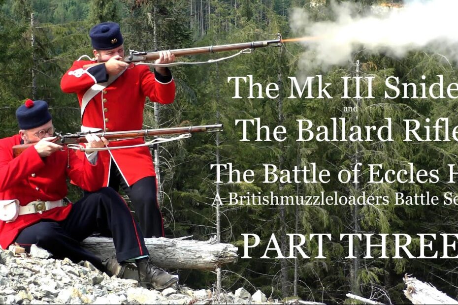 The MK III Snider and The Ballard Rifle: The Battle of Eccles Hill -PART THREE-