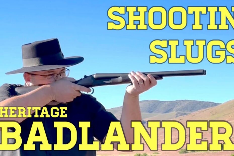 Heritage Badlander: Shooting Slugs
