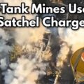 Anti-Tank Mines Used as Satchel Charges