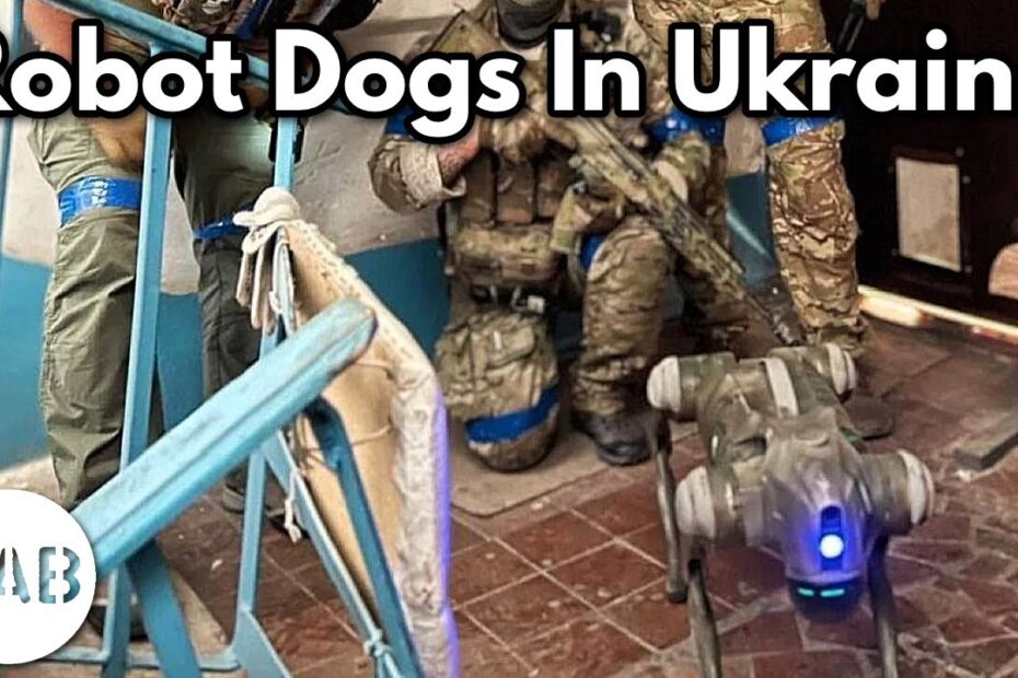 Ukraine Unleashes the Robot Dogs of War