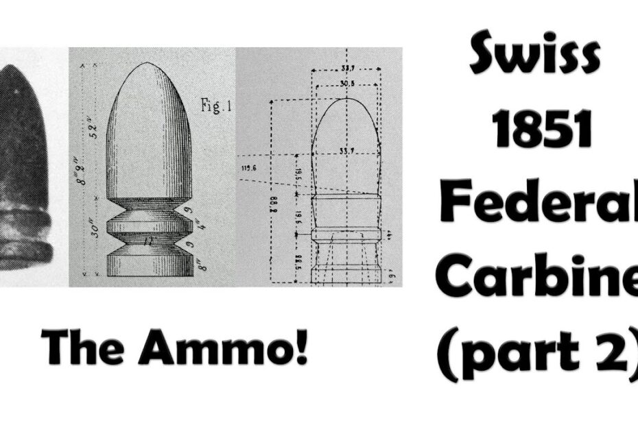 Swiss 1851 Federal Carbine – Part 2 – The Ammo