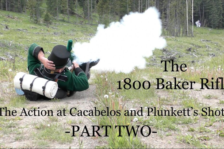 The 1800 Baker Rifle: The Action at Cacabelos and Plunkett’s Shot PART 2