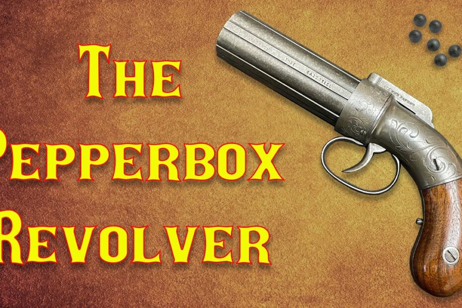 The Pepperbox Revolver