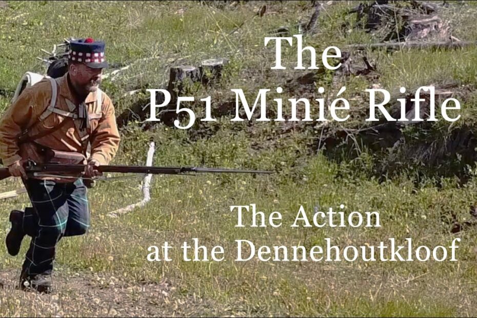 The P51 Minié Rifle: The Action at the Dennehoutkloof