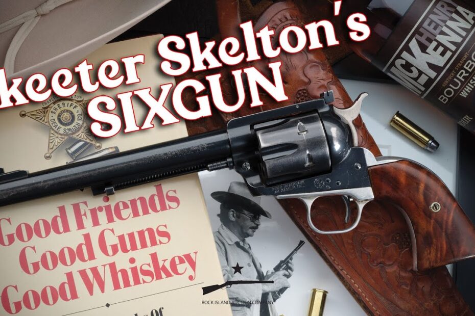 Skeeter Skelton’s Favorite Sixgun